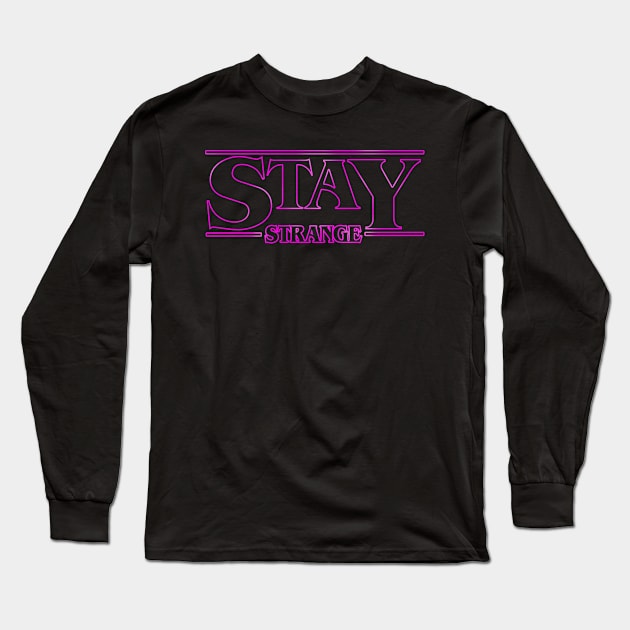 Stay Strange Pink Long Sleeve T-Shirt by Meca-artwork